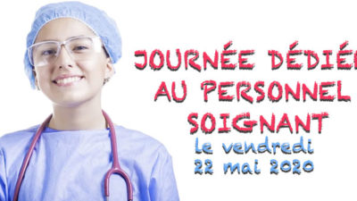 Journée dédiée au personnel soignant le VENDREDI 22 MAI